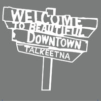8" x 7" Welcome To Talkeetna Sticker
